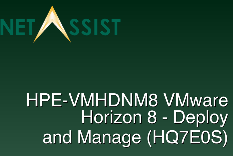 HPE-VMHDNM8 VMware Horizon 8 - Deploy and Manage (HQ7E0S)