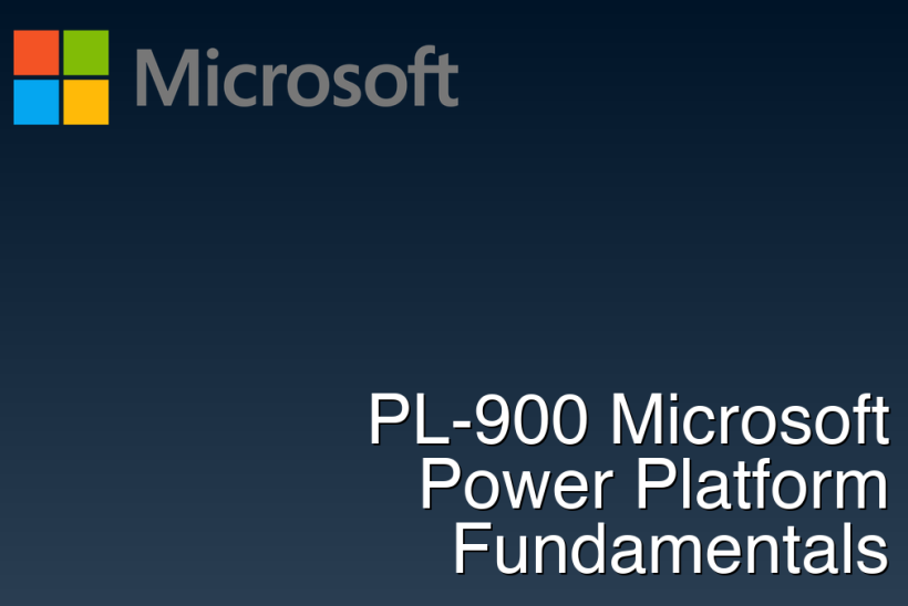 PL-900 Microsoft Power Platform Fundamentals