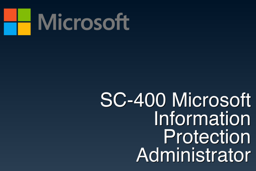 SC-400 Microsoft Information Protection Administrator