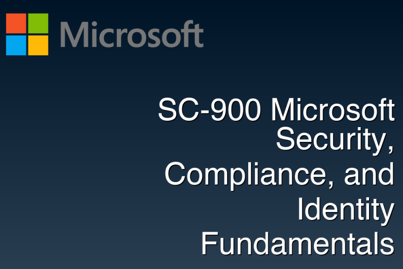 SC-900 Microsoft Security, Compliance, and Identity Fundamentals