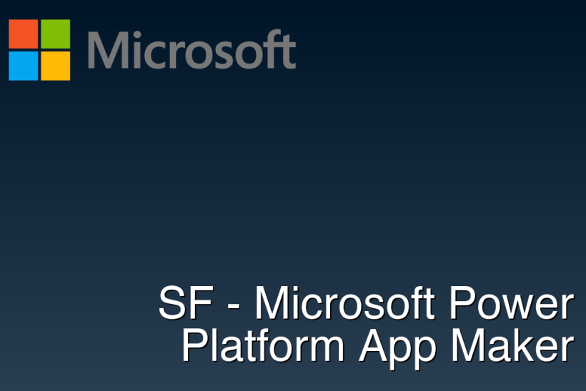 SF - Microsoft Power Platform App Maker